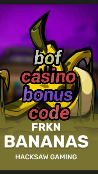bof casino bonus code-3xn3u5udepyz9m9w5iat.com
